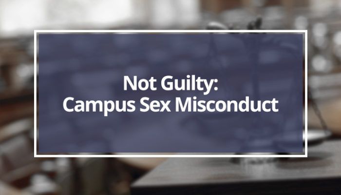 Campus Sex Misconduct Not Guilty
